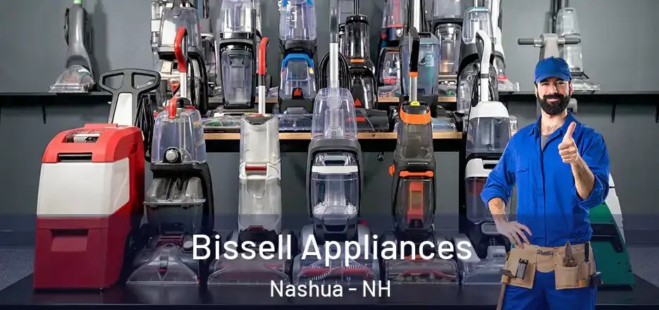 Bissell Appliances Nashua - NH