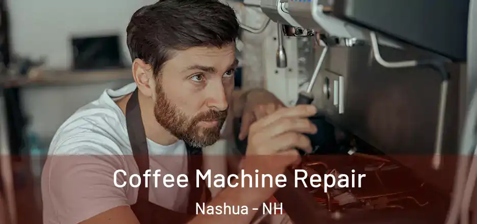 Coffee Machine Repair Nashua - NH