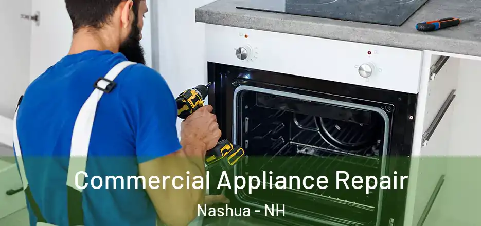  Commercial Appliance Repair Nashua - NH