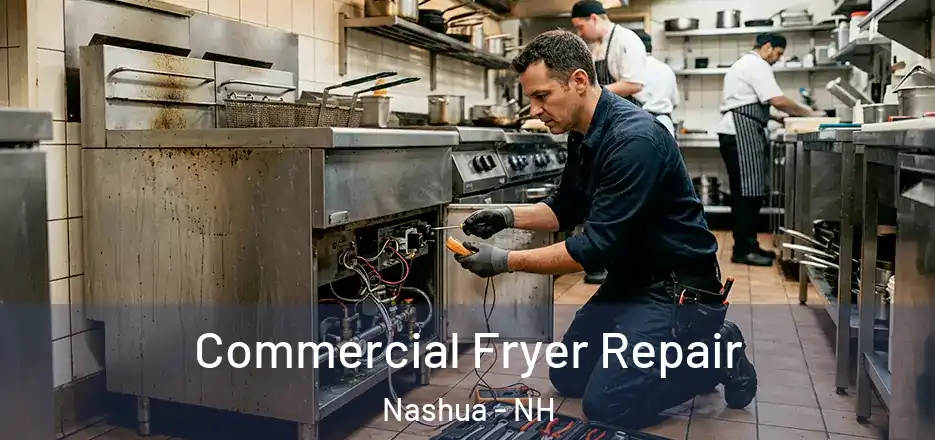Commercial Fryer Repair Nashua - NH