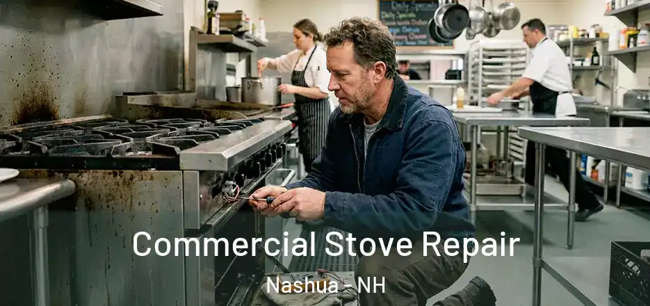 Commercial Stove Repair Nashua - NH