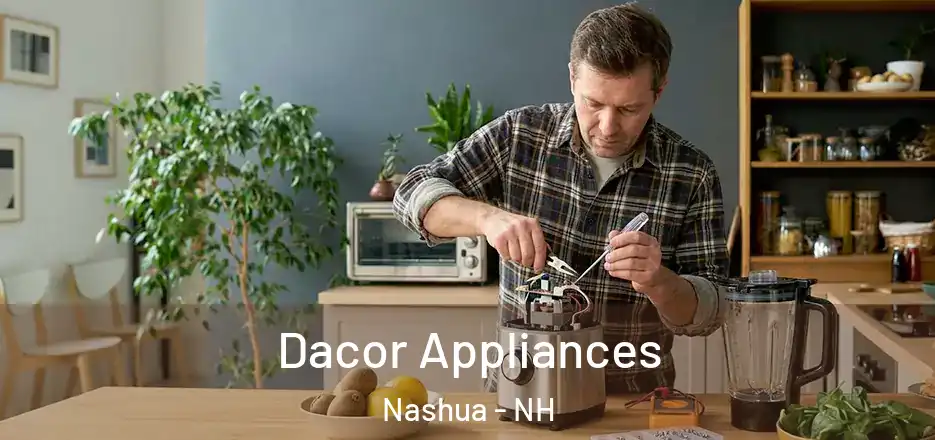 Dacor Appliances Nashua - NH