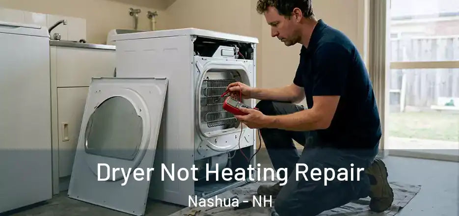  Dryer Not Heating Repair Nashua - NH