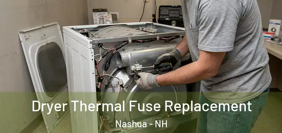 Dryer Thermal Fuse Replacement Nashua - NH
