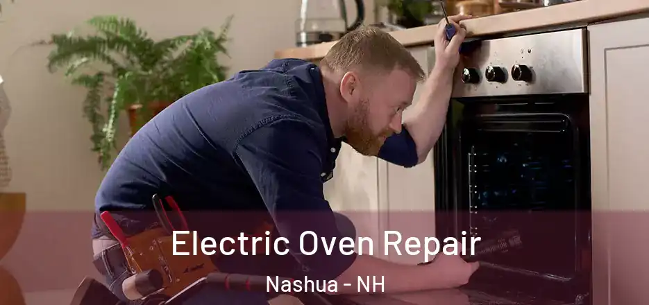  Electric Oven Repair Nashua - NH