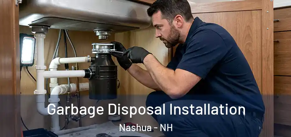 Garbage Disposal Installation Nashua - NH