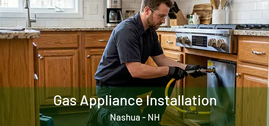 Gas Appliance Installation Nashua - NH