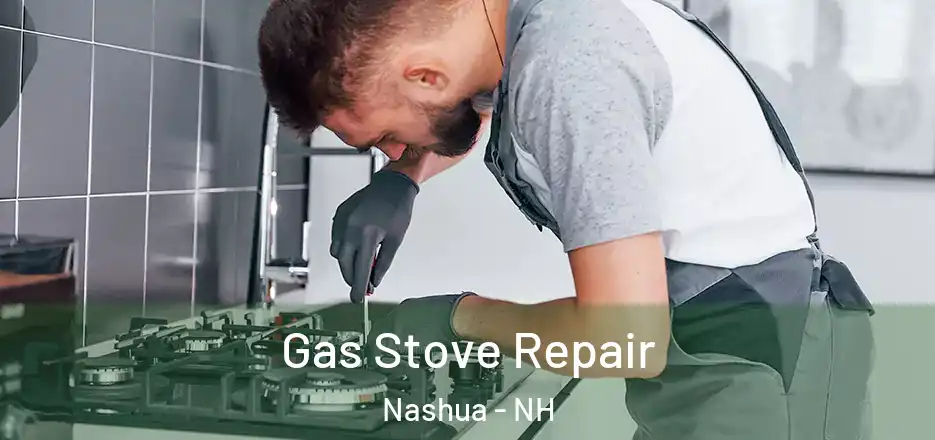 Gas Stove Repair Nashua - NH