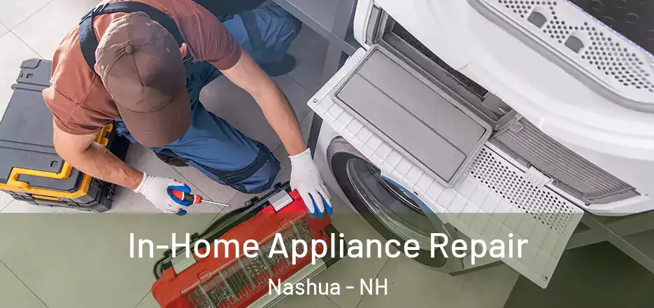  In-Home Appliance Repair Nashua - NH