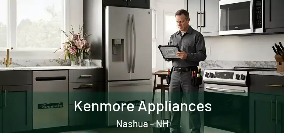 Kenmore Appliances Nashua - NH