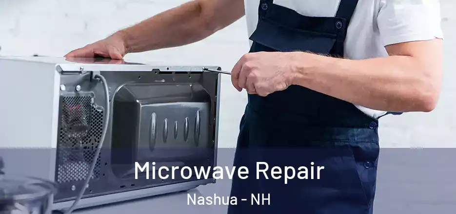 Microwave Repair Nashua - NH