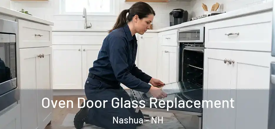 Oven Door Glass Replacement Nashua - NH