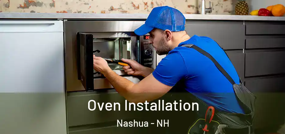  Oven Installation Nashua - NH