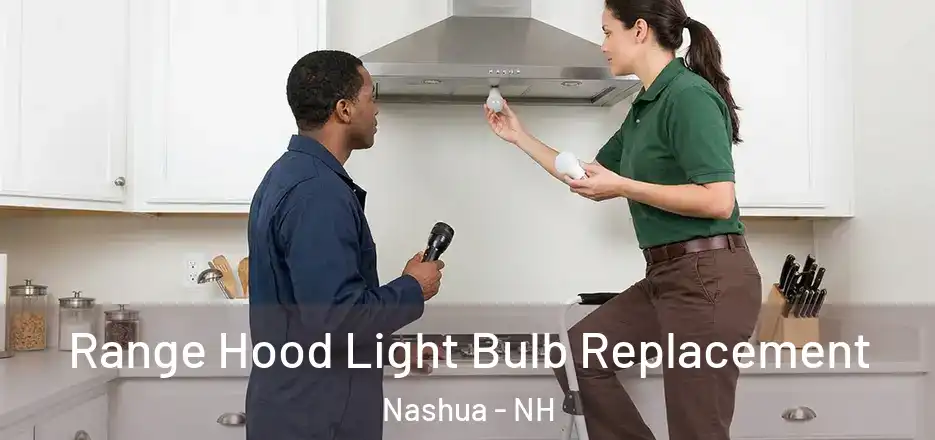  Range Hood Light Bulb Replacement Nashua - NH