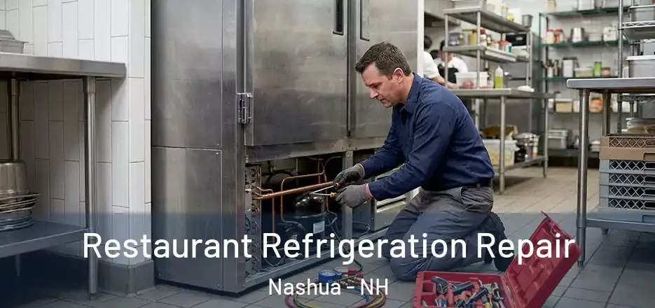  Restaurant Refrigeration Repair Nashua - NH