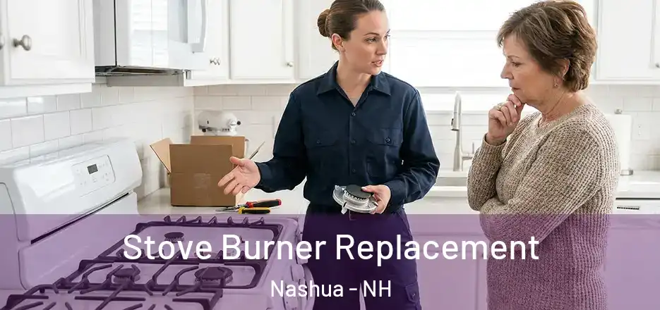 Stove Burner Replacement Nashua - NH