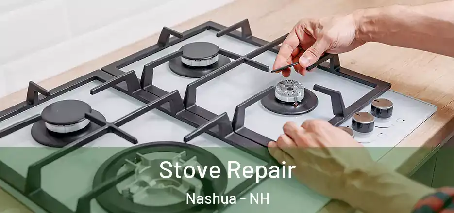 Stove Repair Nashua - NH