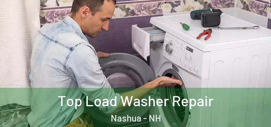 Top Load Washer Repair Nashua - NH