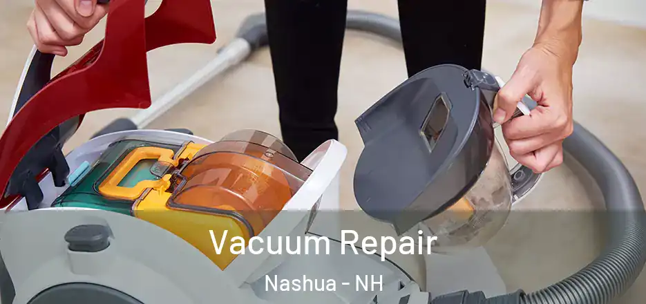 Vacuum Repair Nashua - NH